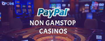 Discovering PayPal Casino Sites Not on GamStop
