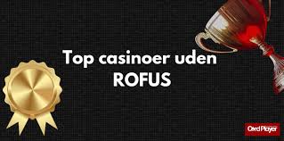 Casino Uden ROFUS Nem Udbetaling Og Spiloplevelse