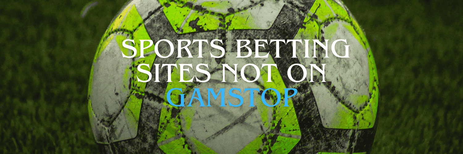 Sportsbooks Not on GamStop A Comprehensive Guide 960749550