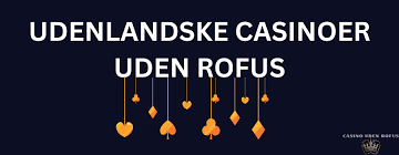 Casino Sider uden Rofus En Guide til Online Spil