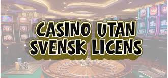 Online Casino Utan Svensk Licens – Frihet och Spänning