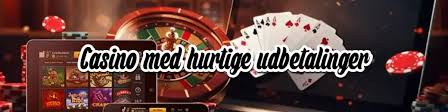 Casino Udbetaling Med Det Samme Hurtige Udbetalinger og Spiloplevelse